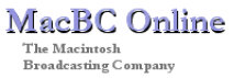 MacBC Online - The Macintosh Broadcasting Company